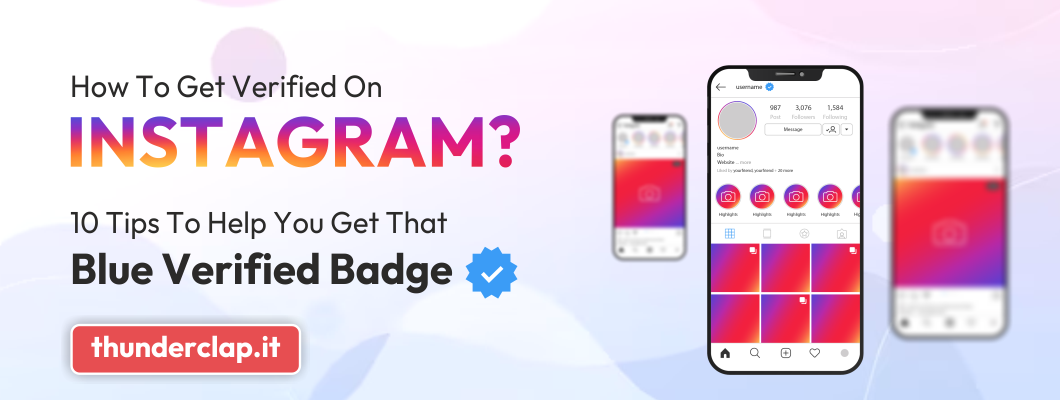How to Get Verified on Instagram? 10 Tips to Help You Get That Blue Verified Badge